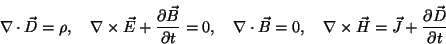 \begin{displaymath}
\nabla \cdot \vec{D} = \rho, \ \ \
\nabla \times \vec{E} +...
...times \vec{H} = \vec{J} + \frac{\partial \vec{D}}{\partial t}
\end{displaymath}