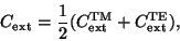 \begin{displaymath}
C_{\rm ext} = \frac{1}{2}(C_{\rm ext}^{\rm TM}+C_{\rm ext}^{\rm TE}),
\end{displaymath}