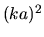 $(ka)^2$