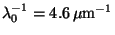 $\lambda_0^{-1} = 4.6 \,{\mu}\rm {m}^{-1}$