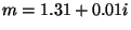 $m= 1.31 + 0.01i$