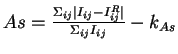 $ As = \frac{\Sigma_{ij}\vert I_{ij}-I_{ij}^R\vert}{\Sigma_{ij}I_{ij}}-k_{As}$