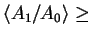 $\langle A_1/A_0 \rangle\geq$