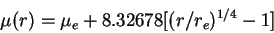 \begin{displaymath}
\mu(r)=\mu_e+8.32678[(r/r_e)^{1/4}-1]
\end{displaymath}