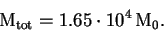 \begin{displaymath}
{\rm M_{tot}}=1.65 \cdot 10^4\,{\rm M_0}.
\end{displaymath}