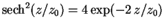 ${\rm sech}^2(z/z_0) = 4\,{\rm exp}(-2\,z/z_0)$