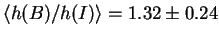 $\langle h(B)/h(I) \rangle = 1.32 \pm 0.24$