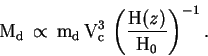 \begin{displaymath}
\rm M_d\,\propto\,m_d\,V_c^{3}\,\left(\frac{H({\it z})}{H_0}\right)^{-1}.
\end{displaymath}