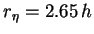 $r_{\eta} =2.65\,h$